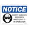 Signmission OSHA Sign, Glasses Required When, 14in X 10in Alum, 14" W, 10" H, Landscape, OS-NS-A-1014-L-18188 OS-NS-A-1014-L-18188 - alternate 1